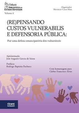 (Re)pensando o Custos Vulnerabilis e defensoria pública: Por uma defesa emancipatória dos vulneráveis