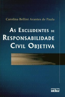 As Excludentes de Responsabilidade Civil Objetiva