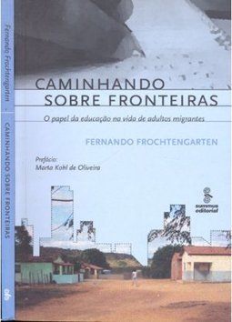 Caminhando Sobre Fronteiras: O Papel Da Educação Na Vida De Adultos Migrantes