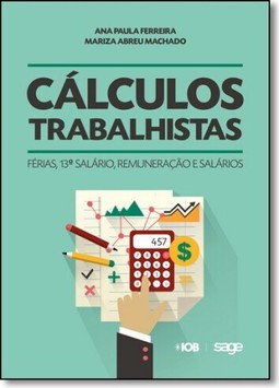 Cálculos Trabalhistas: Férias, 13º Salário, Remuneração e Salários
