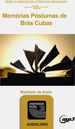 Memórias Póstumas de Brás Cubas - Série Clássicos da Literatura Brasileira - Audiolivro