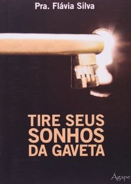 TIRE SEUS SONHOS DA GAVETA