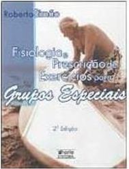 Fisiologia e Prescrição de Exercícios para Grupos Especiais