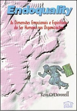 Endoquality: as Dimensões Emocionais Espirituais Ser Hum. Org.