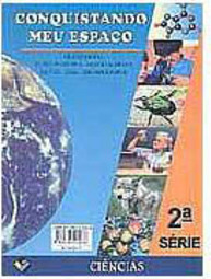 Conquistando Meu Espaço: Ciências - 2 Série - 1 Grau