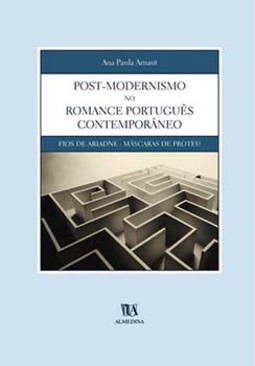 Post-modernismo no romance português contemporâneo: fios de Ariadne - Máscaras de Proteu