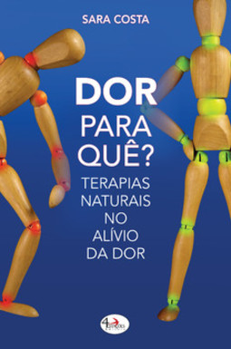 Dor para quê?: Terapias Naturais no Alívio da Dor