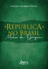 República no brasil: males de origem