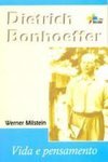 Dietrich Bonhoeffer: Vida e Pensamento
