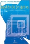 Gestão de projetos: uma perspectiva integrada