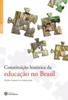 Constituição histórica da educação no Brasil - Fundamentos da Educação