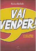 Vai Vender!: a Técnica Inédita da Sintonia Fina