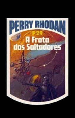 A Frota dos Saltadores (Perry Rhodan #29)