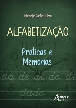 Alfabetização: práticas e memórias