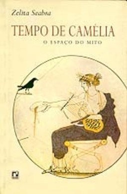 Tempo de Camélia: o Espaço do Mito