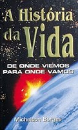 A HISTÓRIA DA VIDA