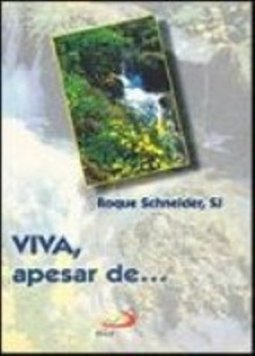 Viva, Apesar de...