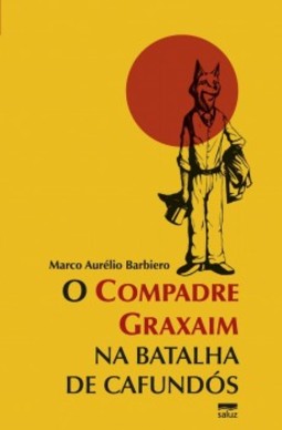 O compadre Graxaim na batalha de Cafundós