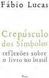 Crepúsculo dos Símbolos: Reflexões sobre Livro Brasil