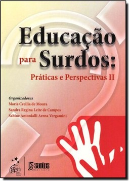 Educacao Para Surdos - Praticas E Perspectivas Ii