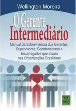 Gerente Intermediario, O Manual De Sobrevivencia Dos Gerentes