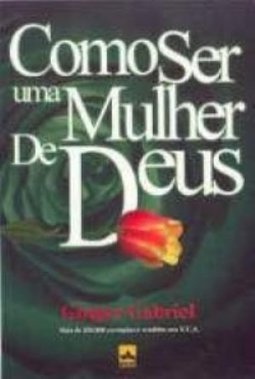 Como Ser uma Mulher de Deus