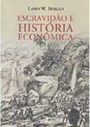 Escravidão e História Econômica: Demografia de Minas Gerais, 1720-1888