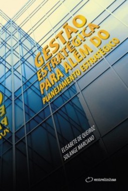 Gestão estratégica para além do planejamento estratégico
