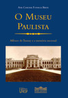 O museu paulista: Affonso de Taunay e a memória nacional, 1917-1945