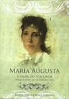 Maria Augusta - A filha do Visconde
