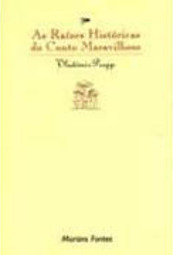 As Raízes Históricas do Conto Maravilhoso
