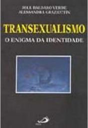 Transexualismo: o Enigma da Identidade