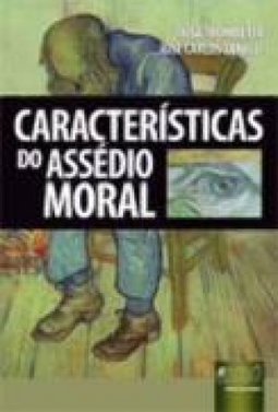 CARACTERISTICAS DO ASSEDIO MORAL
