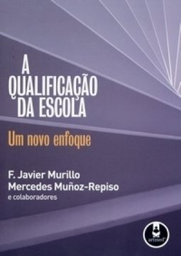 A Qualificação da Escola: um Novo Enfoque