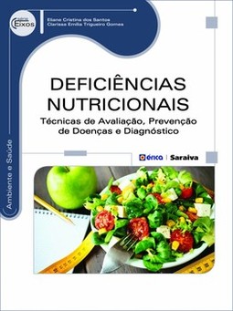 Deficiências nutricionais: técnicas de avaliação, prevenção de doenças e diagnóstico
