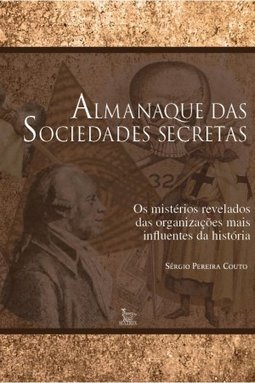ALMANAQUE DAS SOCIEDADES SECRETAS