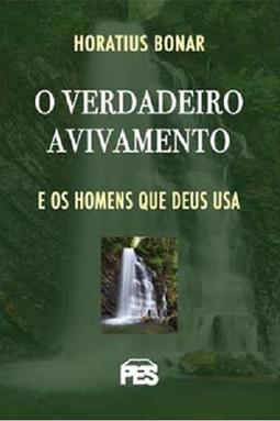 O Verdadeiro Avivamento - E os Homens Que Deus Usa