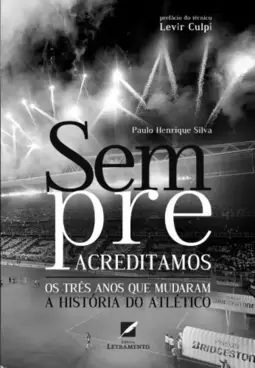 Sempre acreditamos