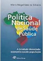 Política Nacional de Saúde Pública: a Trindade Desvelada