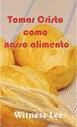 Tomar Cristo Como Nosso Alimento