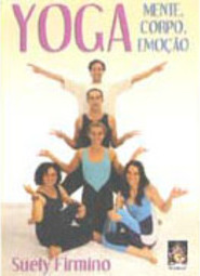Yoga: Mente, Corpo, Emoção