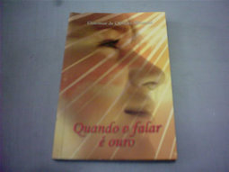 QUANDO O FALAR É OURO