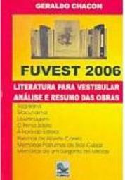 Fuvest 2006: Literatura para Vestibular: Análise e Resumo de Obras