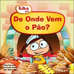 Kika em: de Onde Vem o Pão?