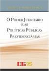 O poder judiciário e as políticas públicas previdenciárias