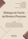 Diálogos de teoria do direito e processo