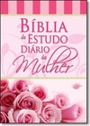 Biblia De Estudo Diario Da Mulher - Rosas