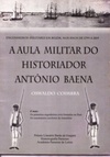 A AULA MILITAR DO HISTORIADOR ANTÔNIO BAENA