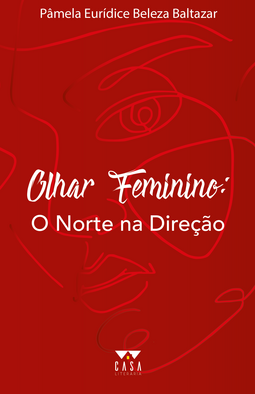 Olhar feminino: o norte na direção