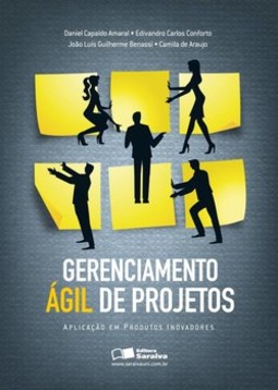 Gerenciamento ágil de projetos: aplicação em produtos inovadores